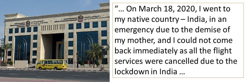 “… On March 18, 2020, I went to my native country – India, in an emergency due to the demise of my mother, and I could not come back immediately as all the flight services were cancelled due to the lockdown in India …